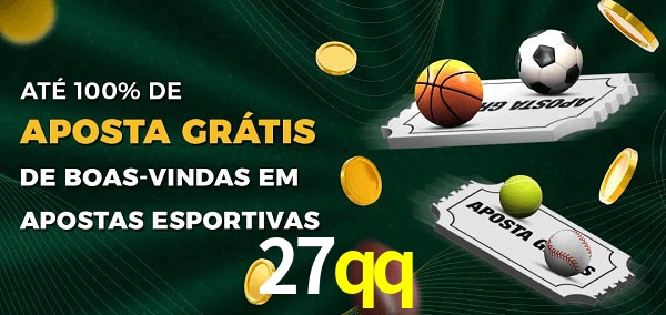 27qq Ate 100% de Aposta Gratis